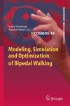 Modeling, Simulation and Optimization of Bipedal Walking