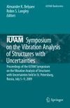 IUTAM Symposium on the Vibration Analysis of Structures with Uncertainties