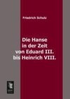 Die Hanse in der Zeit von Eduard III. bis Heinrich VIII.