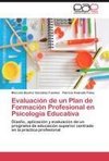 Evaluación de un Plan de Formación Profesional en Psicología Educativa