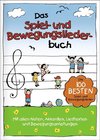 Das Spiel- und Bewegungsliederbuch