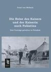 Die Reise des Kaisers und der Kaiserin nach Palästina