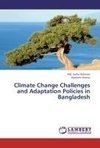 Climate Change Challenges and Adaptation Policies in Bangladesh