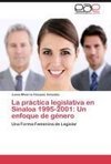 La práctica legislativa en Sinaloa 1995-2001: Un enfoque de género