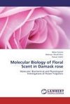 Molecular Biology of Floral Scent in Damask rose