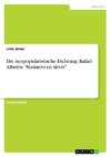 Die neopopularistische Dichtung: Rafael Albertis 