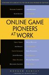 Online Game Pioneers at Work