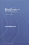 Marchetti, R: Global Democracy: For and Against