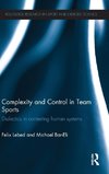 Complexity and Control in Team Sports