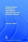 Officer, L: Pricing Theory, Financing of International Organ