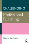 Crowley, S: Challenging Professional Learning