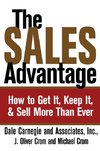 The Sales Advantage: How to Get It, Keep It, and Sell More Than Ever