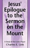 Jesus' Epilogue to the Sermon on the Mount