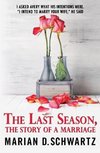 The Last Season, The Story of a Marriage