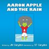 Aaron Apple and the Rain