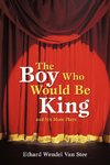 The Boy Who Would Be King