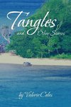 Tangles and Other Stories by Valerie Coles