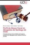 Perfil de Abuso Vocal en Abogados de Santiago de Chile