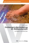 Existenzgründermarketing im Wellnessbereich