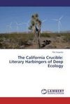 The California Crucible: Literary Harbingers of Deep Ecology