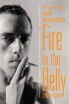 Fire in the Belly: The Life and Times of David Wojnarowicz