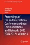 Proceedings of the 2nd International Conference on Green Communications and Networks 2012 (GCN 2012): Volume 3