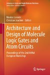 Architecture and Design of Molecule Logic Gates and Atom Circuits