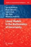 Linear Models in the Mathematics of Uncertainty