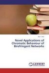 Novel Applications of Chromatic Behaviour of Birefringent Networks