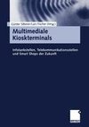 Multimediale Kioskterminals