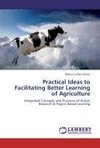 Practical Ideas to Facilitating Better Learning of Agriculture