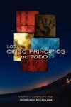 LOS CINCO PRINCIPIOS DE TODO