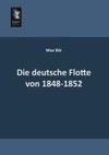 Die deutsche Flotte von 1848-1852