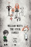 William Meets the Stick Family