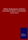 William Shakespeares sämtliche Dramatische Werke in drei Bänden