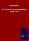 Die deutschen Welthäfen Hamburg und Bremen