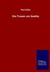 Die Frauen um Goethe