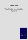 Viola tricolor und Ein stiller Musikant