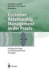 Customer Relationship Management in der Praxis