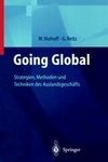 Going Global - Strategien, Methoden und Techniken des Auslandsgeschäfts