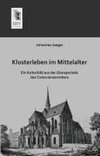 Klosterleben im Mittelalter