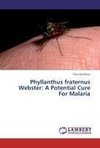 Phyllanthus fraternus Webster: A Potential Cure For Malaria