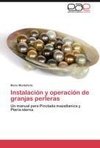 Instalación y operación de granjas perleras