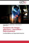 Factores de riesgo: eléctrico - mecánico - físico/químico