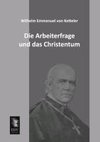 Die Arbeiterfrage und das Christentum