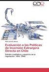 Evaluación a las Políticas de Inversión Extranjera Directa en Chile