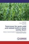 Testcrosses for grain yield and related traits in maize variety Azam