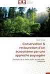 Conservation & restauration d'un écosystème par une approche paysagère