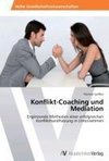 Konflikt-Coaching und Mediation