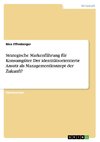 Strategische Markenführung für Konsumgüter. Der identitätsorientierte Ansatz als Managementkonzept der Zukunft?